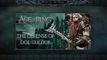 Age of the Ring Mod 7.3 | The Defense of Dol Guldur | Custom Map