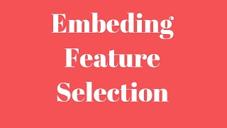 Embedding Feature Selection | Variable selection | Machine Learning