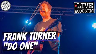 Frank Turner &quot;Do One&quot; Acoustic LIVE