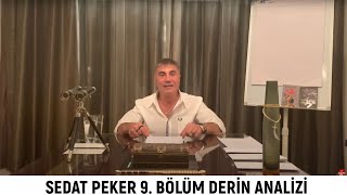 Sedat Peker 9. Bölüm (Derin Analiz)