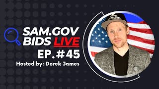 🔴 SAM.gov Bids LIVE Training Ep. #45 | Federal Government Contracts