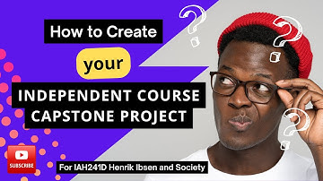 How to Create Your Independent Course Capstone Project