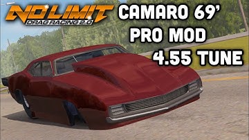 4.5 Camaro 69’ Pro Mod Tune - No Limit Drag Racing 2.0