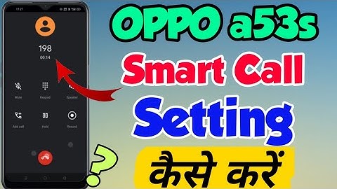 OPPO a53s me Smart Call Setting kaise Kare | OPPO a53s smart Call| Oppo a53s Call Setting kaise Kare