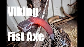 Blacksmithing: Forging A Viking Fist Axe