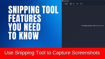 Snipping Tool Features You Need to Know