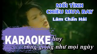 MỐI TÌNH CHIỀU MƯA BAY | KARAOKE BEAT GỐC BÈ | LÂM CHẤN HẢI