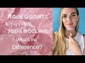 Jade Rolling vs.  Rose Quartz Rolling