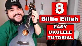 8 - Billie Eilish (EASY Ukulele Tutorial \& Play Along)