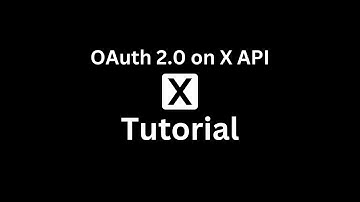 Tutorial - OAuth2.0 on X API