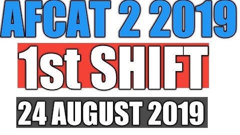 AFCAT 2 2019 first shift 24 august  question asked | first shift| afcat 2 2019| 24th august|