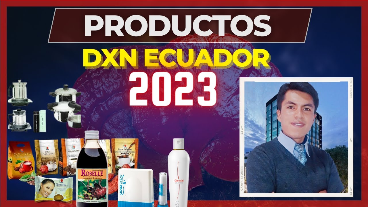 ☕️PRESENTACIÓN  DE LOS PRODUCTOS /DXN ECUADOR 2023