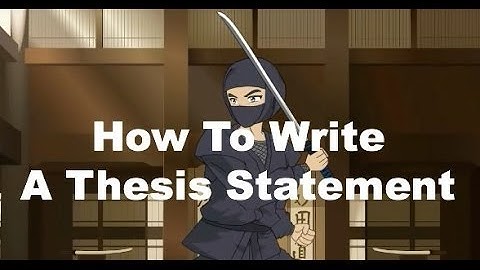 Writing Ninjas: How To Write A Strong Thesis Statement