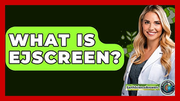 What Is EJSCREEN? - Earth Science Answers