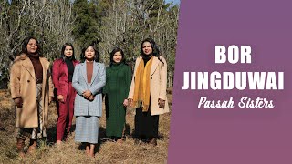 Bor Jingduwai Passah Sisters Official Music Video