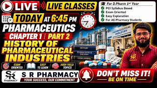 Pharmaceutics D pharma History of pharmaceutical Industries || chapter 1 || part 2🔴 Live at 6: 45 PM
