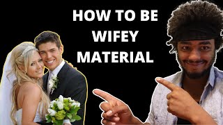 How to Make a Guy See You As Wifey Material