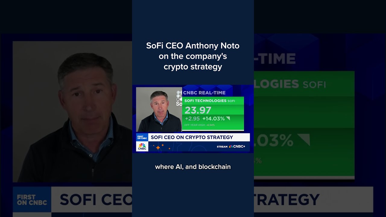 SoFi CEO Anthony Noto On The Company S Crypto Strategy