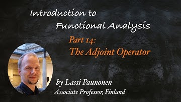 The Adjoint Operator (IFA21 Video 14)