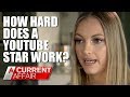 I Quit My Job And Became A Youtube Star  | A Current Affair Australia