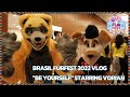 Brasil furfest 2022 vlog  be yourself starring vorian