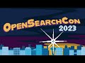 OpenSearchCon 2023 Keynote Introduction
