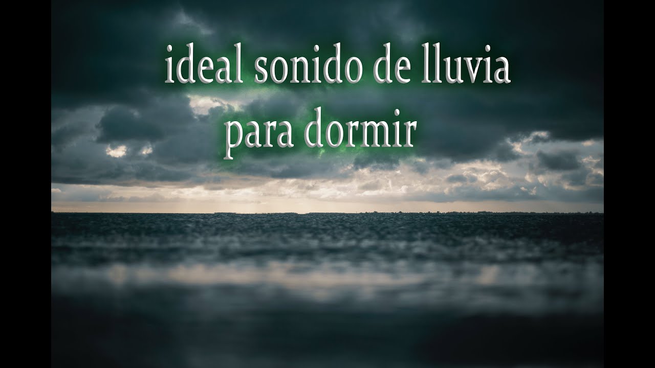 sonido de lluvia y naturaleza para dormir - YouTube