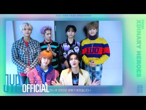 2022 New Years Greetings from Xdinary Heroes