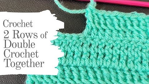 CROCHET 2 ROWS OF DOUBLE CROCHET TOGETHER | CROCHET HACK | TIPS & TRICKS [with Subtitles]