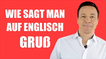 Wie sagt man viele liebe Grüße auf Englisch?