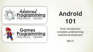 Week 2 - Android Games Programming (CSC2021) - Android Programming 101 Part 2