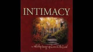 Intimacy - Why We Worship - Vineyard Music 1998