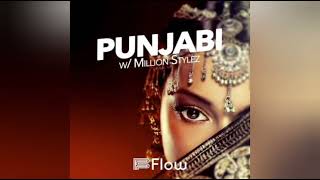 Flow - Punjabi (Feat. Million Stylez)