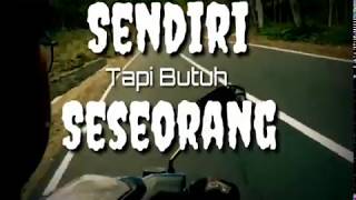 Story WA - Bikin Baper - Sendiri Tapi Butuh Seseorang