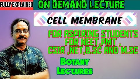 Cell Membrane Lecture | NEET/PMT,CSIR,NET,B.Sc,M.Sc| PS Sir |Botany