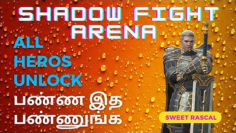 நீங்களும் All Heros Unlock பண்ணலாம் - Shadow Fight Arena - Tamil Gaming - Sweet Rascal