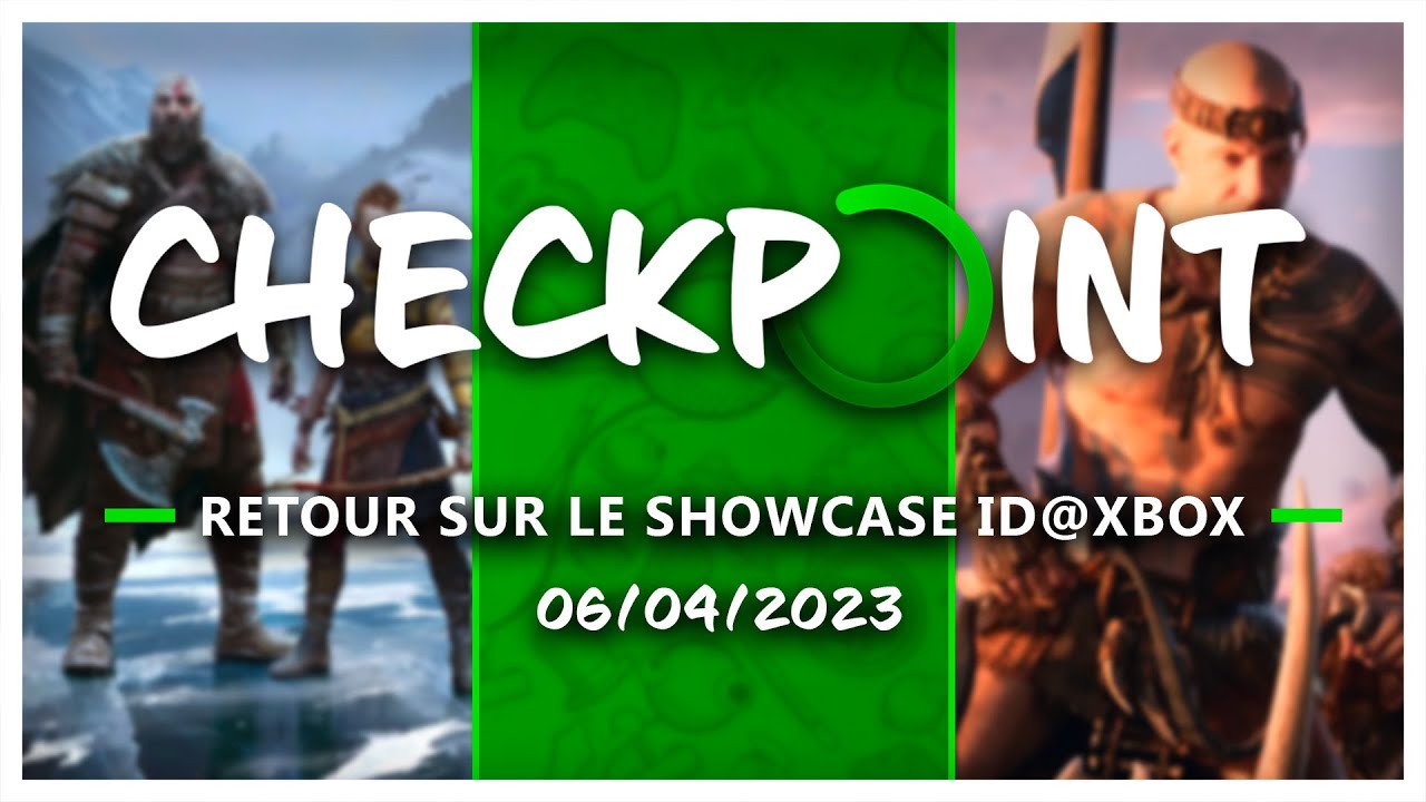 Checkpoint 17 news, Game Pass et un focus sur le Showcase IDXbox