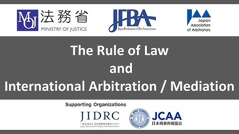 The Kyoto Congress Ancillary Meeting"The Rule of Law and International Arbitration / Mediation"