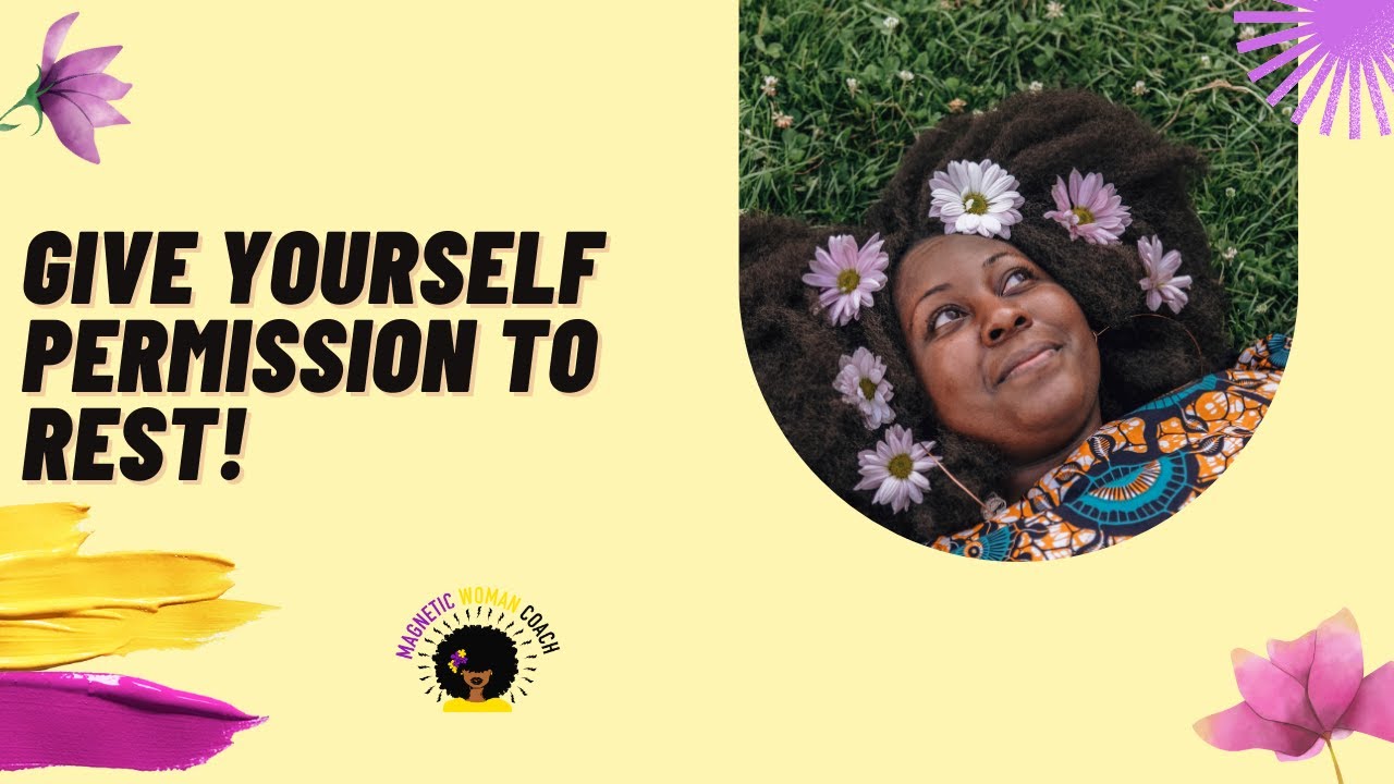 Give Yourself Permission To Rest - YouTube