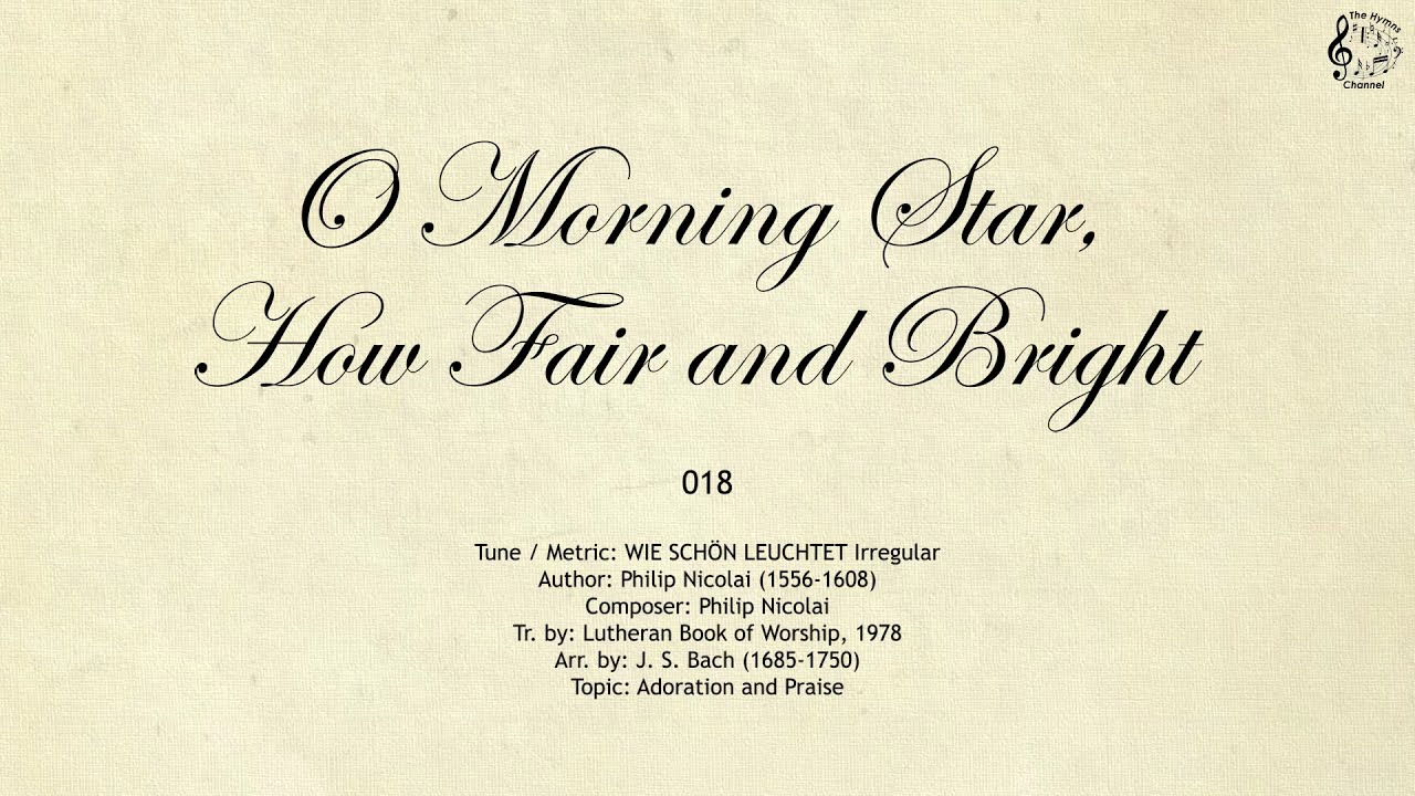 018 O Morning Star, How Fair and Bright || SDA Hymnal || The Hymns Channel