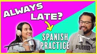 ⏰ WHY you're always LATE [Spanish listening practice]