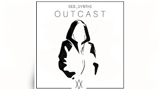 DED_SYNTHS - Outcast