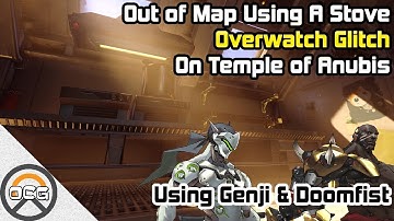 OCG - Out Of Map Overwatch Glitch Using A Stove on Temple of Anubis
