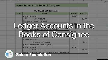 Ledger Accounts in the Books of Consignee, Accounting Lecture | Sabaq.pk
