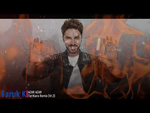 Faruk K Azar Azar TariKara Remix Vr 2