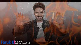 Faruk K - Azar Azar (TariKara Remix) Vr. 2 Resimi