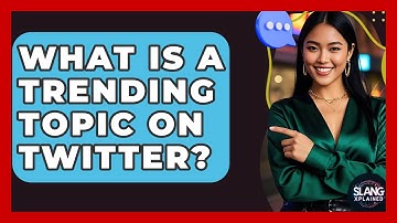 What Is A Trending Topic On Twitter? - SlangXplained