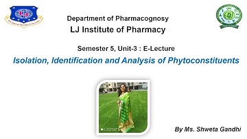 SEM _ 5_Isolation of  Phytoconstituents _Pharmacognosy & Phytochemisty II_ Unit 3_Ms. Shweta Gandhi