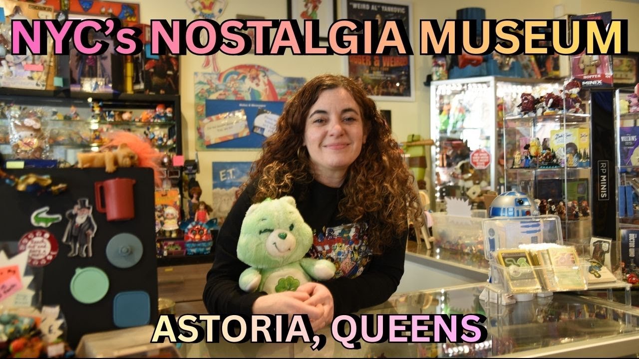  NYC's TOP FIVE COOLEST MUSEUMS -THE MUSEUM OF NOSTALGIA-