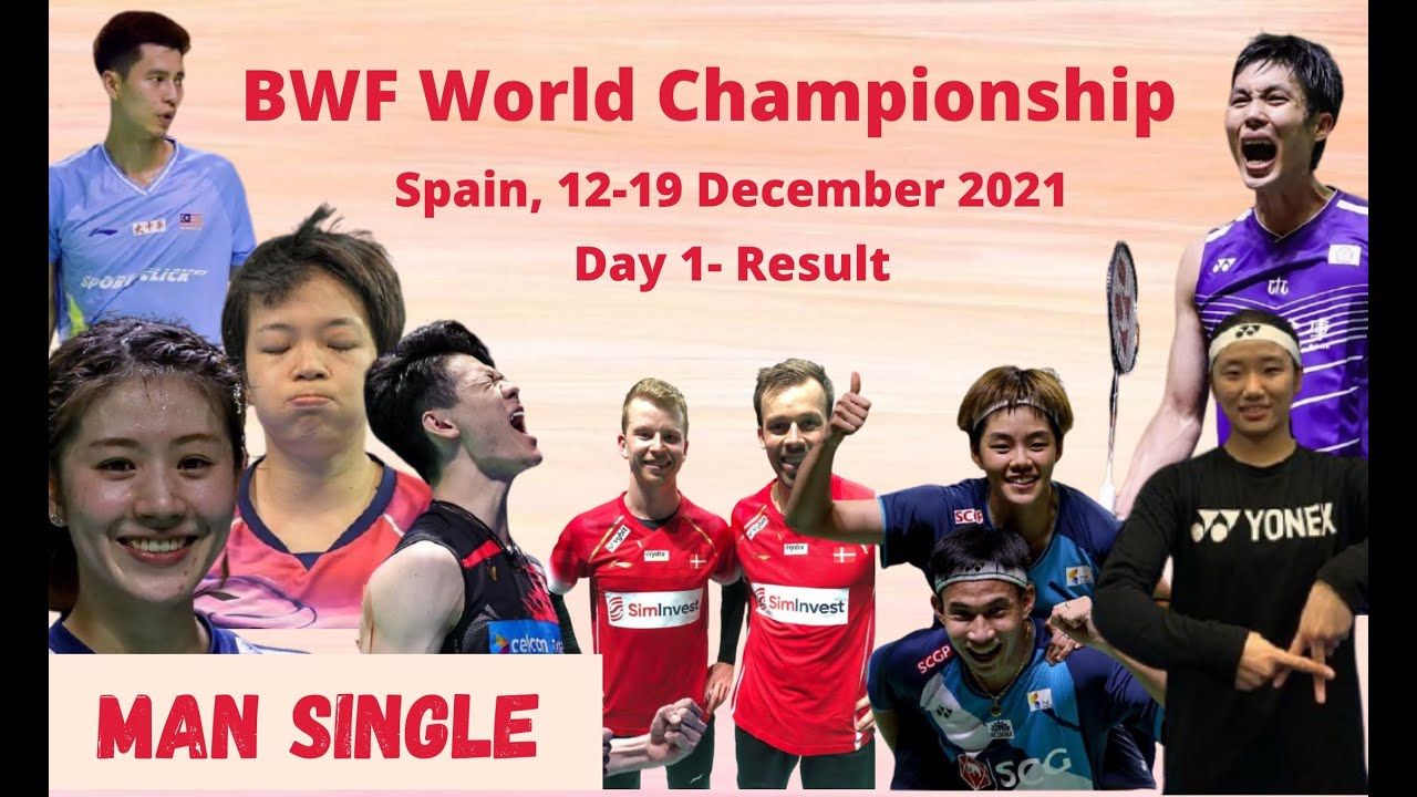 Day 1 BWF World Championship 2021 Man Single Result badminton bwf